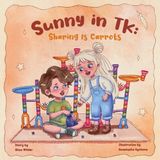 Sunny in TK: Sharing is Carrots