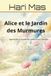 Alice et le Jardin des Murmures