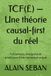 TCF(£) — Une théorie causal‑first du réel: Fondements, émergence et prédictions d’une nouvelle physique