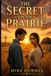 The Secret on the Prairie