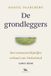 De VBK Media B.V. De grondleggers: Het onwaarschijnlijke verhaal van Nederland 1000-1600