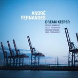 Dream Andre Fernandes Dream Keeper