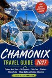 CHAMONIX TRAVEL GUIDE 2027