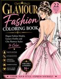 Luxury Fashion Coloring Book: Stunning Fashion Models, Luxury Dresses and Glamorous Runway Looks to Color