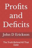 Profits Bol Profits and Deficits: The Truth Behind All That Debt