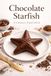 Chocolate Starfish: A Culinary Experiment