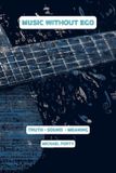 Music Independently Published Music Without Ego Paperback
