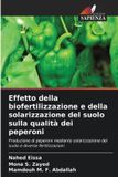 OmniScriptum SRL Effet de la biofertilisation et de la solarisation du sol sur la qualité des poivrons