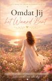 Omdat Jij het Waard Bent: Een boek vol liefde en warmte voor jou