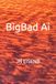 BigBad Ai