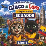 Aventuras de Gatos: Giaco & Lore explorando Ecuador