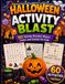 Halloween Activity Blast: 60 Spooky Puzzles, Mazes, Codes and Games for Kids
