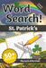 St. Patrick's Word Search: Words and Definitions of St. Patrick's: Word Puzzle Book | 110+ pages | 50+ puzzles | 6x9 | The Luck of the Irish!