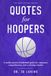 Quotes Hoopers Quotes for Hoopers: A weekly journal of basketball quotes for composure, competitiveness, and a winning mindset