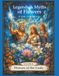 Legends & Myths of Flowers Legends & Myths of Flowers — Volume II: Flowers of the Gods: Illustrated Ancient Flower Legends Adapted for Children