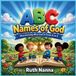 ABC Names of God: Knowing God's Names from A to Z