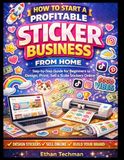 How To Start A Profitable Sticker Business From Home: Step-by-Step Guide for Beginners.
