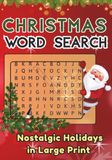 Christmas Word Search for Seniors: Nostalgic Holidays in Large Print