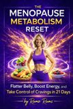 The Menopause Metabolism Reset: The 21-Day Protein & Gelatin Plan to Reduce Belly Fat, Control Cravings, and Reclaim Energy After 45