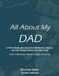 All About My Dad: A Fill-In Keepsake Journal of Memories, Stories, and the Things I Never Said Out Loud, for Tweens, Teens, and Adults