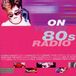 On Sony Music Distribution On Your 80's Radio