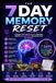 7 day memory reset