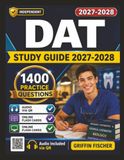 Independent DAT Study Guide: 1400 Exam-Style Questions With Explanation for Dental Admission Test Preparation