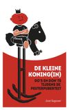 De Kosmos Uitgevers De kleine koning(in) Paperback