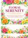Floral Serenity Coloring Book