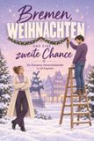 Bremen, Weihnachten und eine zweite Chance