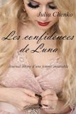LES CONFIDENCES DE LUNA: Journal intime d'une femme insatiable