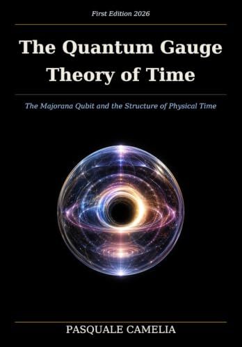 The Quantum Gauge Theory of Time: The Majorana Qubit and the Structure of Physical Time