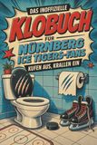 Das Nürnberg Ice Tigers Das inoffizielle Klobuch für Nürnberg Ice Tigers-Fans
