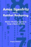 Amos Ilgenfritz- Amos Ilgenfritz and the Ratchet Reckoning