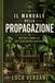 Il manuale della propagazione: Metodi semplici che funzionano davvero