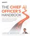 The Chief AI Officer's Handbook: Master AI leadership with strategies to innovate, overcome challenges, and drive business growth