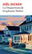 La Bol La Disparition de Stéphanie Mailer Paperback 835 pages French Joel Dicker