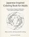 Japanese-Inspired Coloring Book for Adults: Calm and Relaxing Designs for Stress Relief, Mindfulness, and Creative Peace