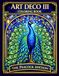 Art Deco III: Art Deco Elegance: The Peacock Edition