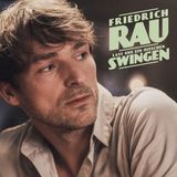 Sonic Rendezvous Friedrich Rau - Lass Uns Ein Bisschen Swingen (CD)