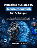 Autodesk Fusion 360 Benutzerhandbuch für Anfänger