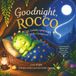 Goodnight, ROCCO: A Cozy Lullaby Adventure For Little Dreamers