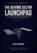 The Libri GmbH The Defense Sector Launchpad: An Insider's Guide for Aspiring Engineers