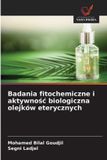 Badania OmniScriptum SRL Badania fitochemiczne i aktywnośc biologiczna olejków eterycznych