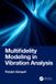 Multifidelity Crc Press Multifidelity Modeling in Vibration Analysis