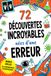 72 Découvertes Incroyables Nées d'une Erreur: Un livre pour les enfants curieux sur les inventions nées du hasard, d'une erreur ou d'un coup de chance | Avec Quiz et Expériences en Bonus