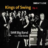 Kings SWR Big Band & Fola Dada - Kings Of Swing: Opus 2 (CD)