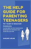 The Libri GmbH The Help Guide For Parenting Teenagers