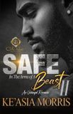 Safe Independently Published Safe in the Arms of a Beast- Safe In The Arms Of A Beast 2 Paperback