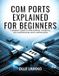 COM Bol Com Ports Explained for Beginners